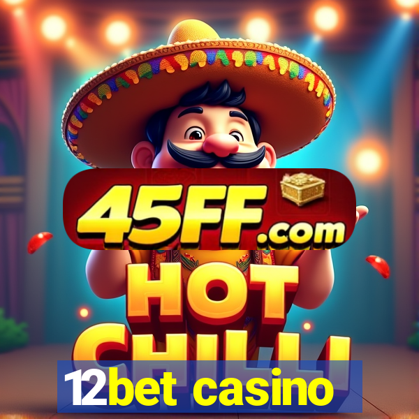 12bet casino